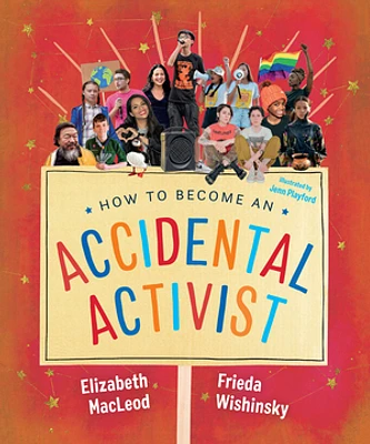 How to Become an Accidental Activist