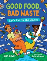 Good Food, Bad Waste