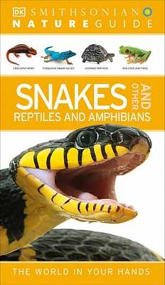 Nature Guide: Snakes and Other Reptiles and Amphibians