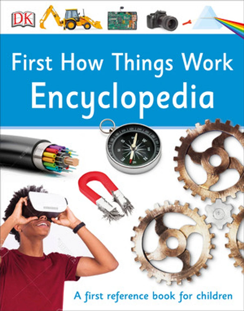 First How Things Work Encyclopedia