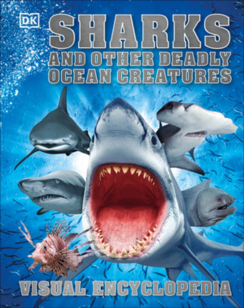 Sharks and Other Deadly Ocean Creatures Visual Encyclopedia