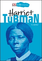 DK Life Stories: Harriet Tubman