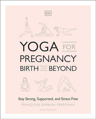 Yoga for Pregnancy, Birth and Beyond