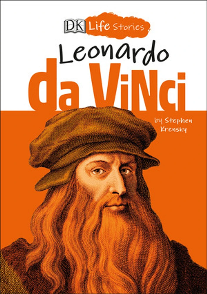 DK Life Stories: Leonardo da Vinci