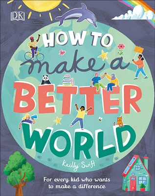 How to Make a Better World