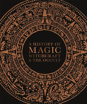 A History of Magic, Witchcraft, and the Occult