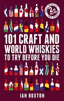 101 Craft and World Whiskies to Try Before You Die