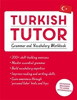 Turkish Tutor: Grammar and Vocabulary Workbook (Learn Turkish with Teach Yourself)