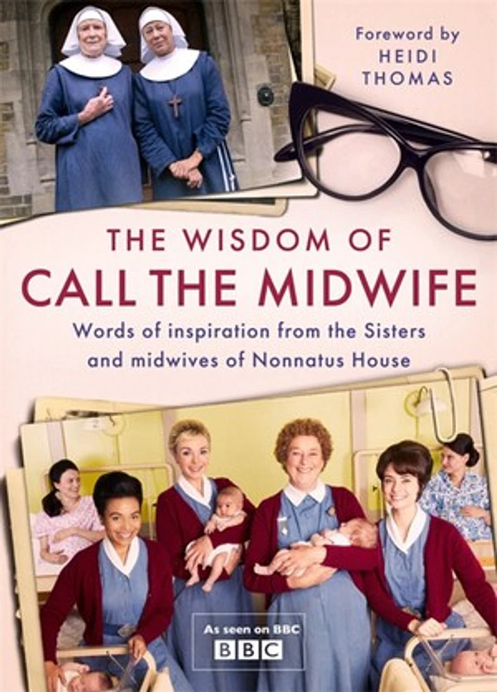 The Wisdom of Call The Midwife