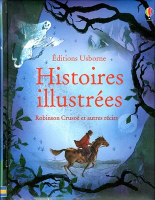 Histoires illustrées :Robinson Crusoé et autres récits