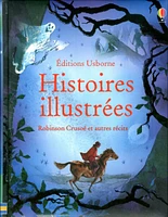 Histoires illustrées :Robinson Crusoé et autres récits