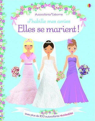 Elles se marient !: J'habille mes amies