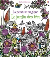 La peinture magique : le jardin des fées