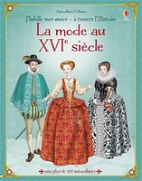 J'habille mes amies à travers l'histoire: la mode au XVIe siècle