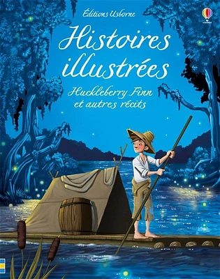 Histoires illustrées : Huckleberry Finn et autres récits