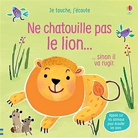 Ne chatouille pas le lion...sinon il va rugir