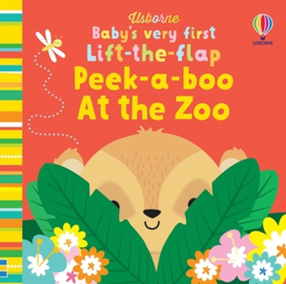 Baby's Very First Lift-The-Flap: Peek-A-Boo At The Zoo