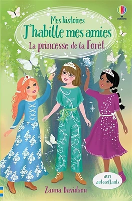 Magic dolls T.7: La princesse de la forêt: J'habille mes amies.