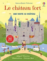 Le château fort: une visite au château