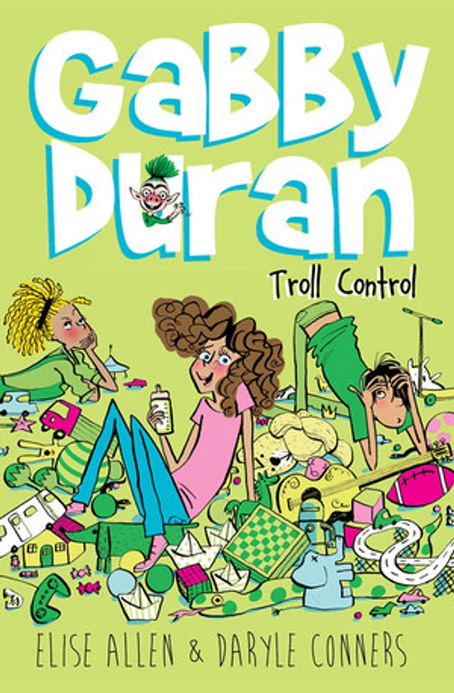 Gabby Duran, Book 2 Gabby Duran: Troll Control (Gabby Duran, Book 2)