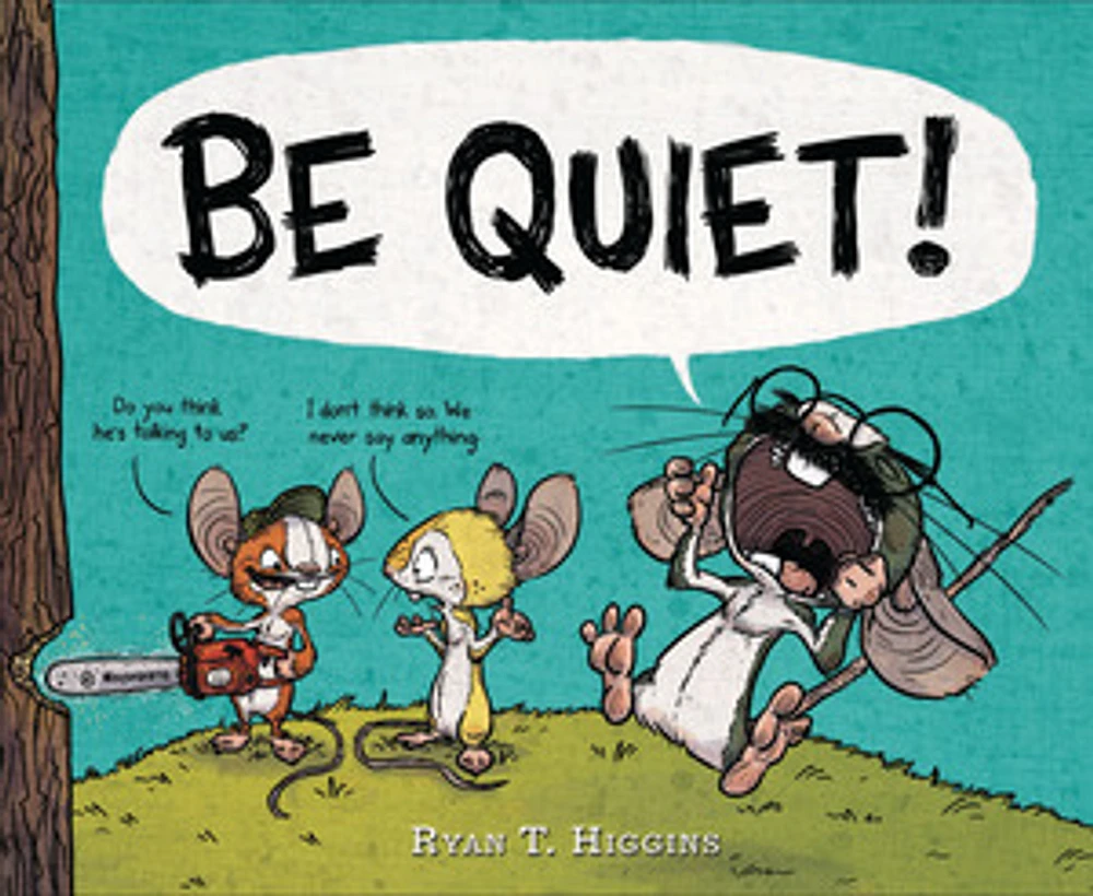 BE QUIET!