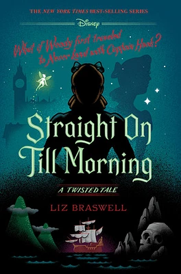 Straight On Till Morning (A Twisted Tale)