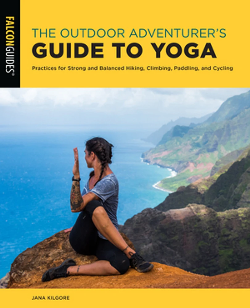 The Outdoor Adventurer's Guide to Yoga