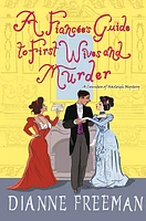 A Fiancée's Guide to First Wives and Murder