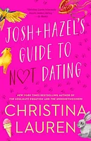 Josh and Hazel's Guide to Not Dating