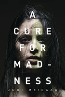 A Cure for Madness