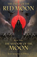 The Cycle of the Red Moon Volume 3: The Shadow of the Moon