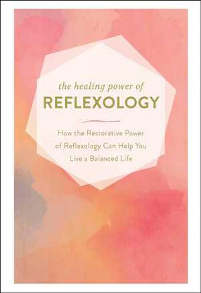 The Healing Power of Reflexology