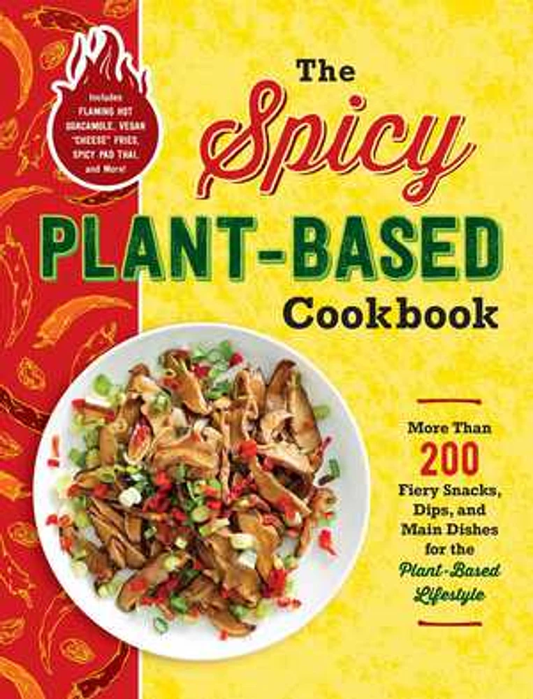 The Spicy Plant-Based Cookbook