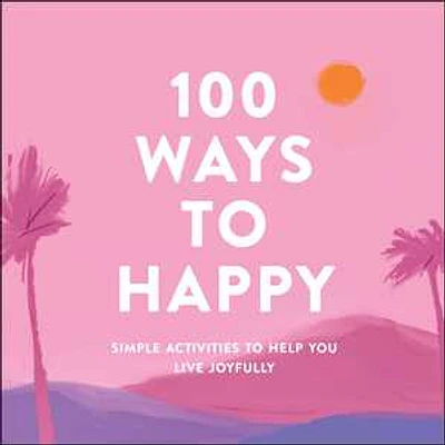 100 Ways to Happy