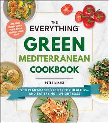 The Everything Green Mediterranean Cookbook