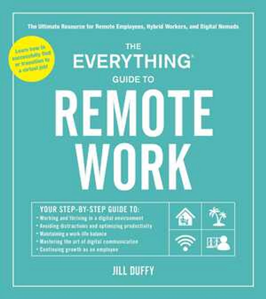 The Everything Guide to Remote Work