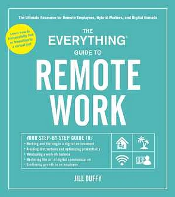 The Everything Guide to Remote Work