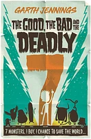 The Good, the Bad and the Deadly 7 (The Deadly 7, book #2)