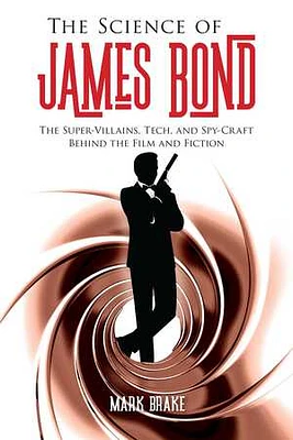 The Science of James Bond