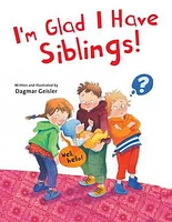 I'm Glad I Have Siblings