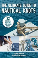 The Ultimate Guide to Nautical Knots