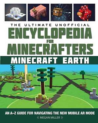 The Ultimate Unofficial Encyclopedia for Minecrafters: Earth