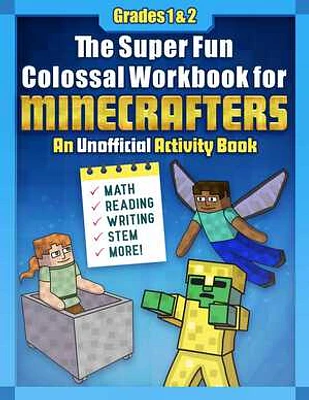 The Super Fun Colossal Workbook for Minecrafters: Grades 1 & 2