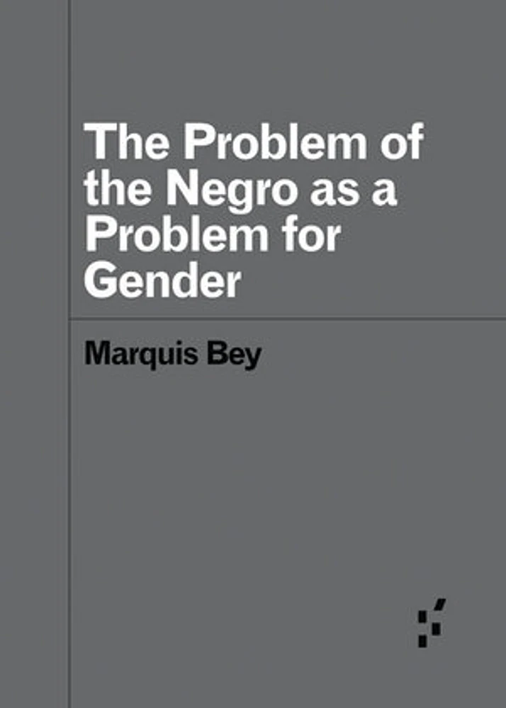 The Problem of the Negro as a Problem for Gender