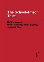 The School-Prison Trust