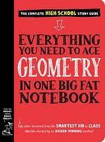 Everything You Need to Ace Geometry in One Big Fat Notebook