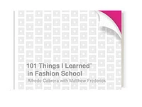 101 Things I Learned® in Fashion School