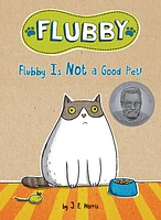 Flubby Is Not a Good Pet