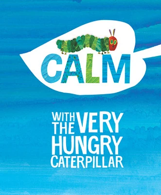 Calm with The Very Hungry Caterpillar