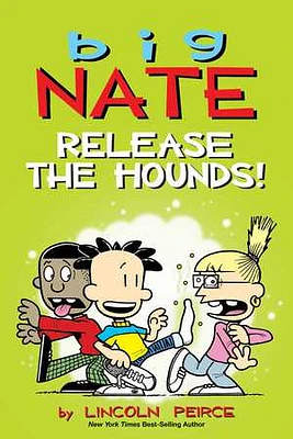 Big Nate: Release the Hounds!